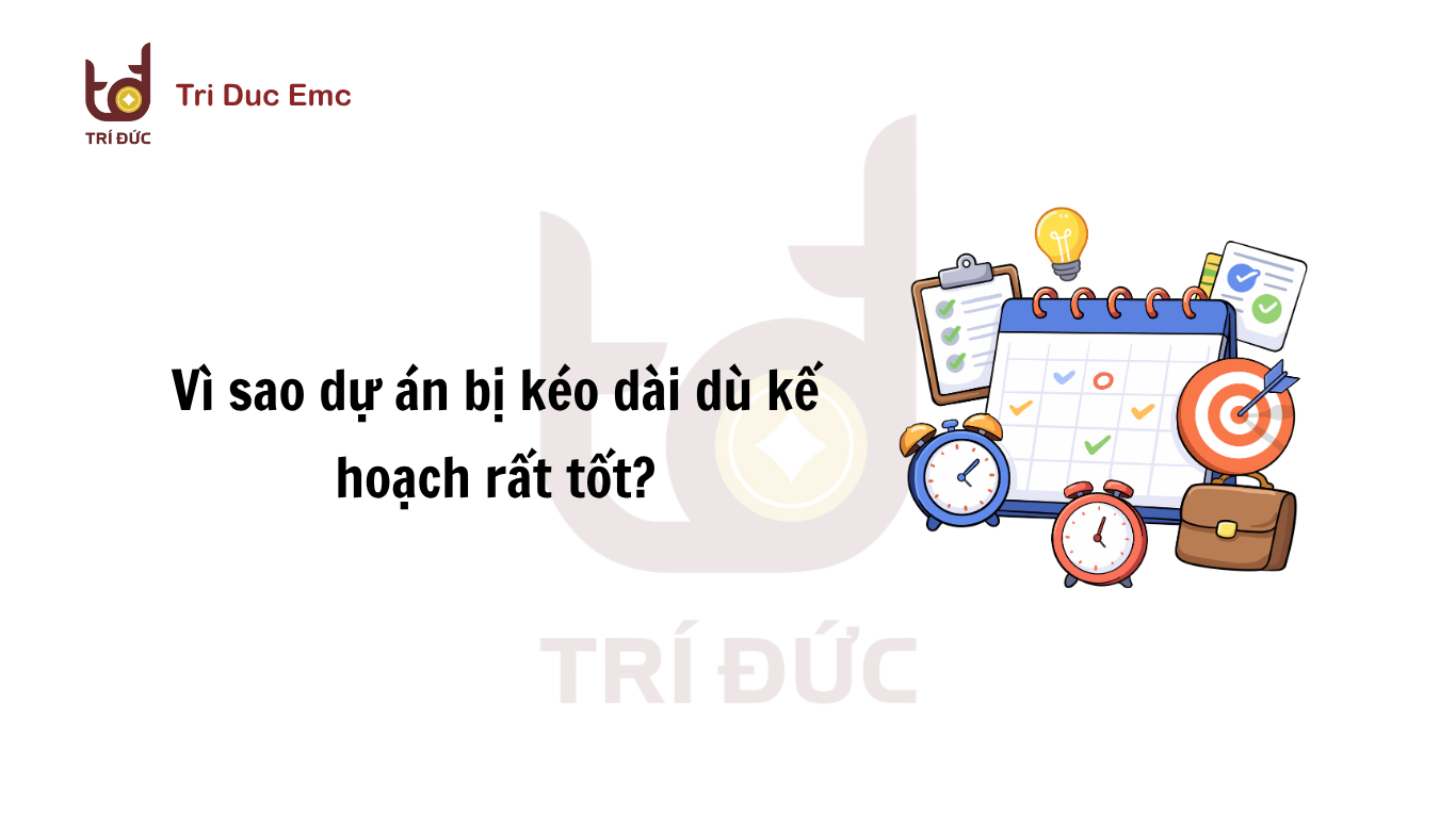 Chậm tiến độ dự án do thay đổi phạm vi và quản lý chưa hiệu quả
